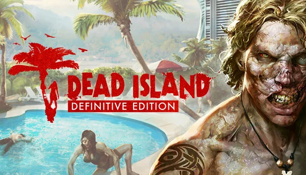Dead Island Definitive Edition (Steam)