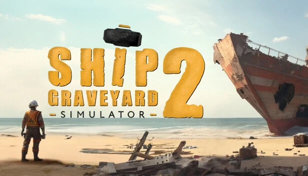 Ship Graveyard Simulator 2 (Steam)